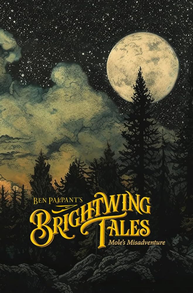 Brightwing Tales: Mole's Misadventure