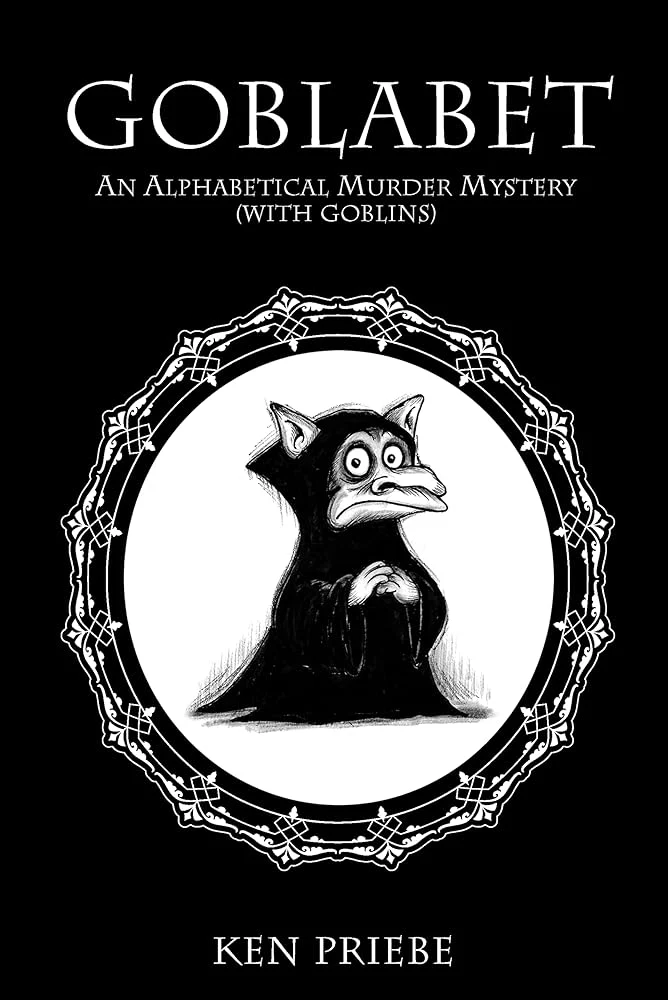 Goblabet: An Alphabetical Murder Mystery (with Goblins)